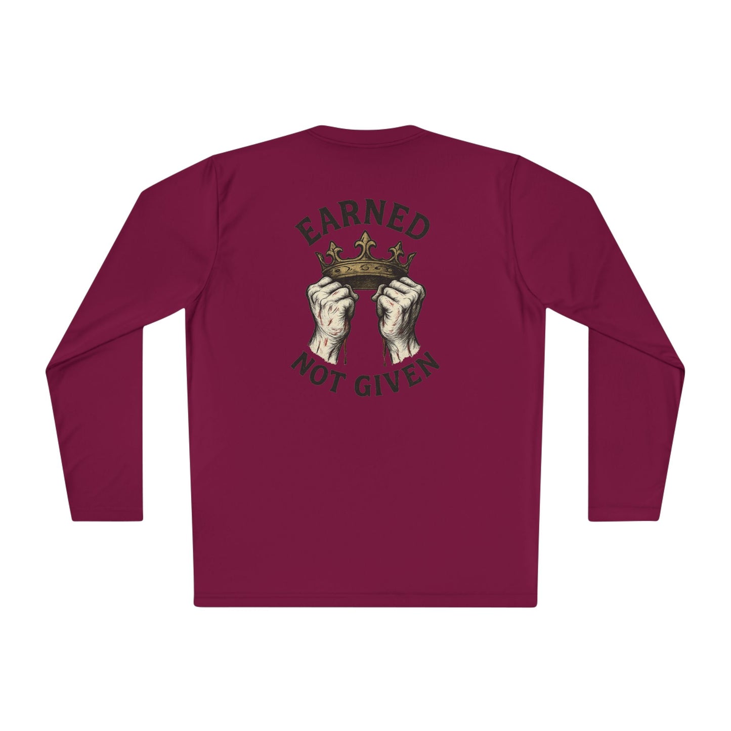 Unisex Long Sleeve Tee - Earned Not Given, Perfect for Athletes, Motivational Gift, Everyday Wear, Casual Style, Great for Workouts