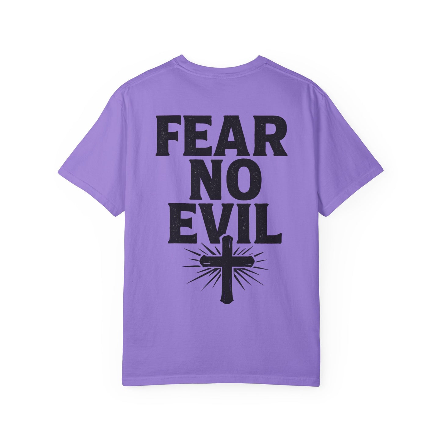 Unisex Garment-Dyed Tee - Fear No Evil, Inspirational Shirt, Casual Wear, Christian Apparel, Motivational Gift, Faith-Based Fashion