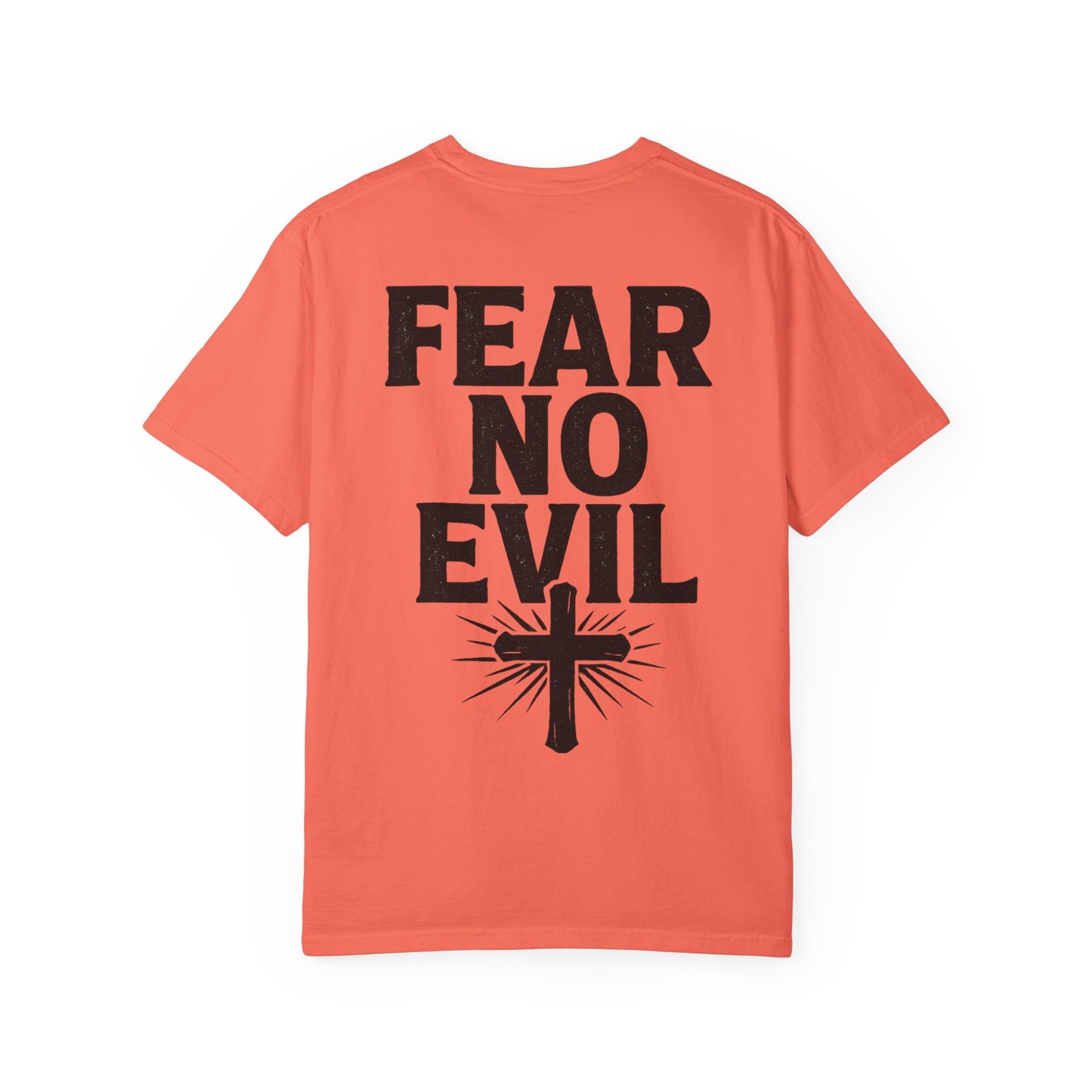 Unisex Garment-Dyed Tee - Fear No Evil, Inspirational Shirt, Casual Wear, Christian Apparel, Motivational Gift, Faith-Based Fashion