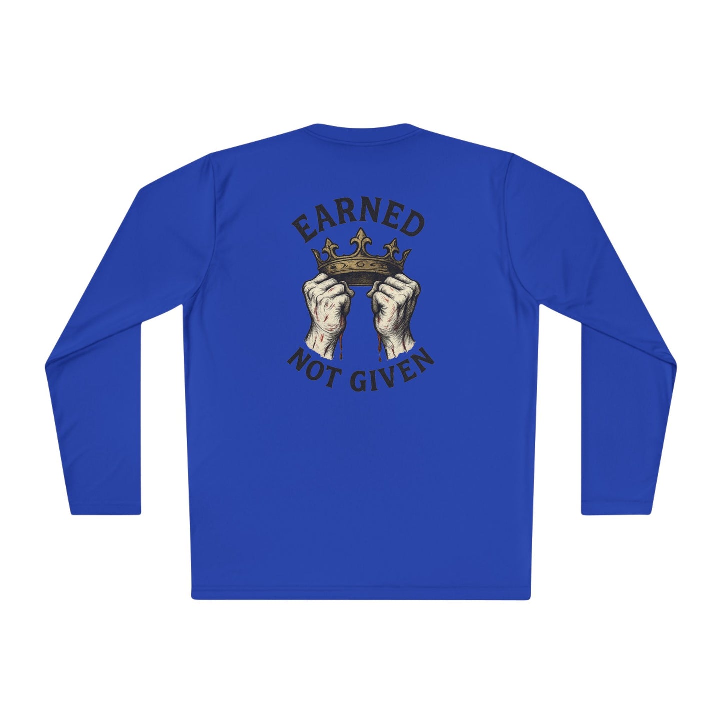 Unisex Long Sleeve Tee - Earned Not Given, Perfect for Athletes, Motivational Gift, Everyday Wear, Casual Style, Great for Workouts