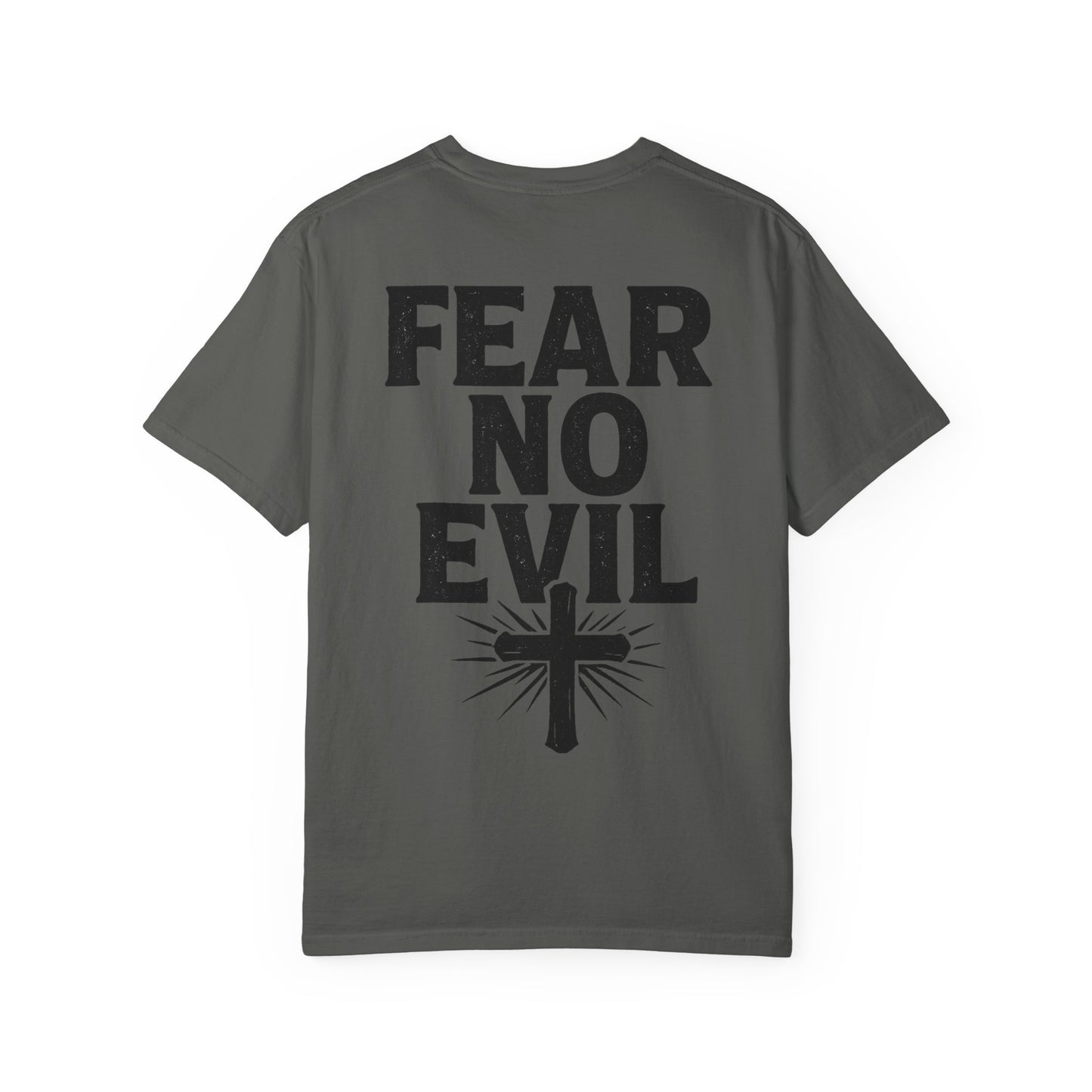 Unisex Garment-Dyed Tee - Fear No Evil, Inspirational Shirt, Casual Wear, Christian Apparel, Motivational Gift, Faith-Based Fashion