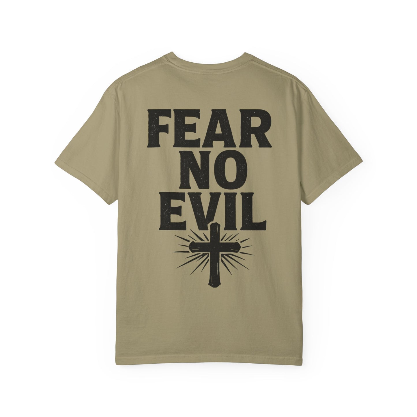 Unisex Garment-Dyed Tee - Fear No Evil, Inspirational Shirt, Casual Wear, Christian Apparel, Motivational Gift, Faith-Based Fashion