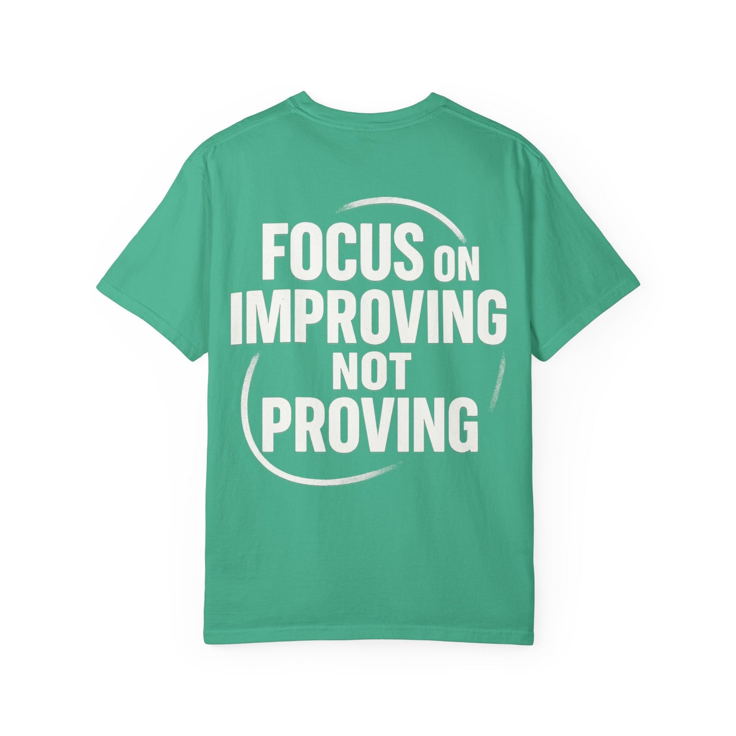 Inspirational Unisex T-Shirt - Focus on Improving, Motivational Tee, Life Quotes Shirt, Gift for Him/Her, Casual Wear