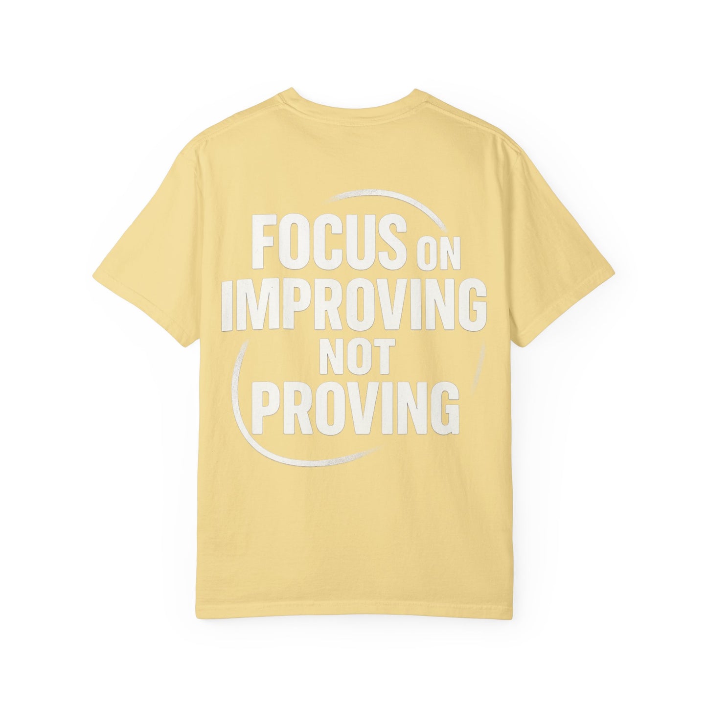 Inspirational Unisex T-Shirt - Focus on Improving, Motivational Tee, Life Quotes Shirt, Gift for Him/Her, Casual Wear