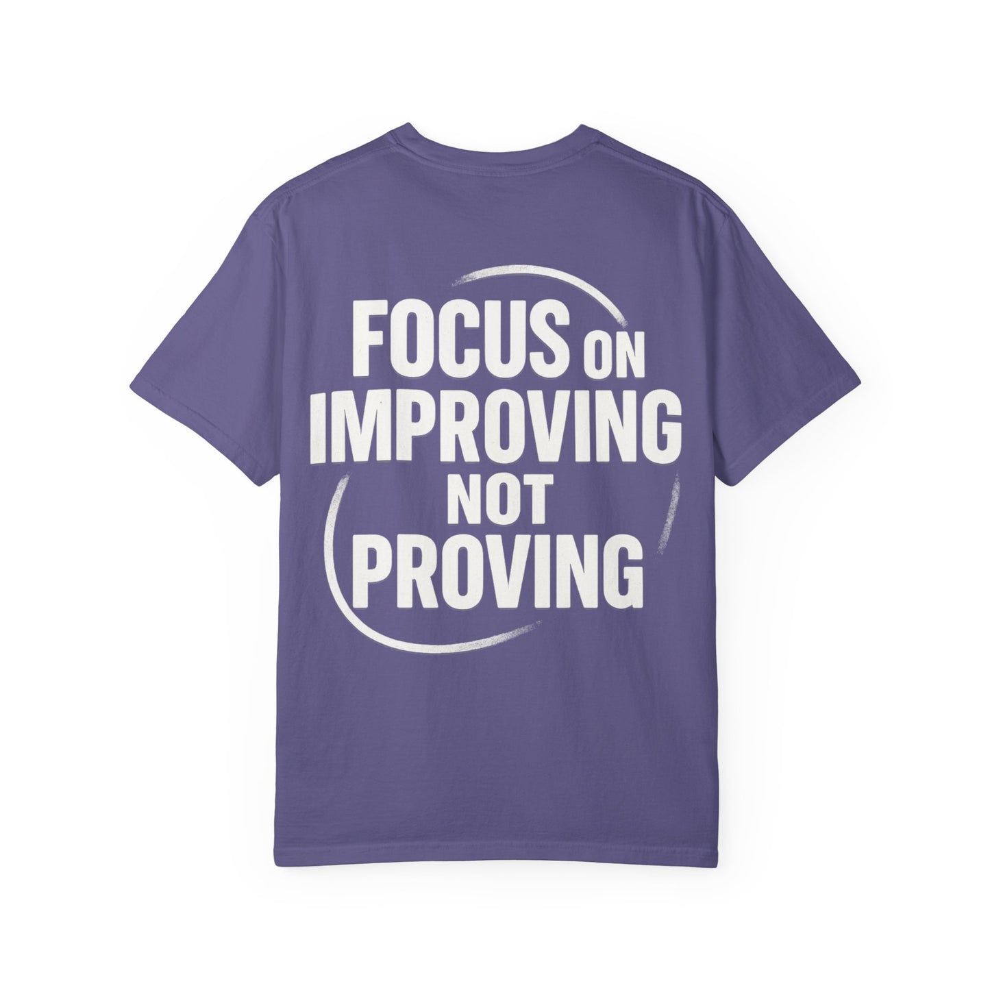 Inspirational Unisex T-Shirt - Focus on Improving, Motivational Tee, Life Quotes Shirt, Gift for Him/Her, Casual Wear