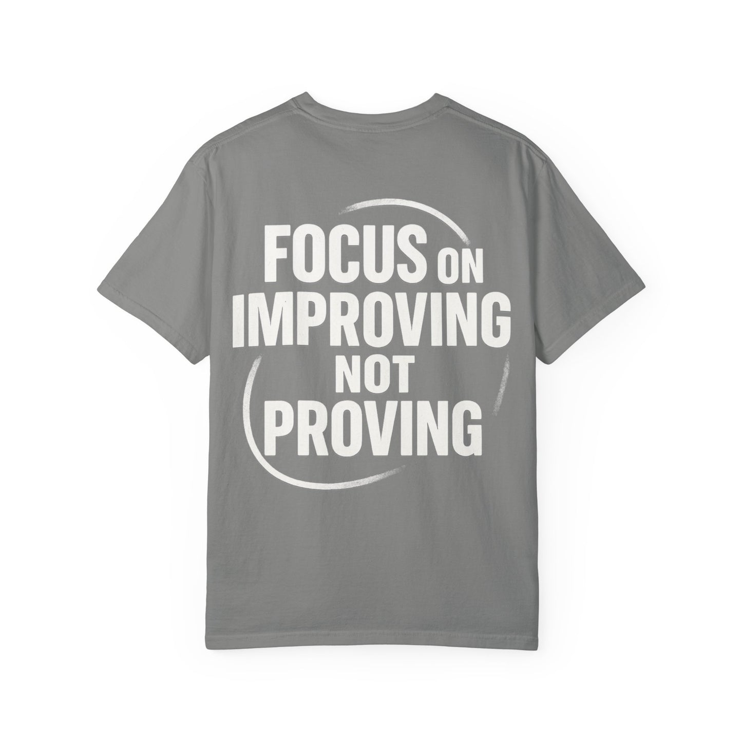 Inspirational Unisex T-Shirt - Focus on Improving, Motivational Tee, Life Quotes Shirt, Gift for Him/Her, Casual Wear