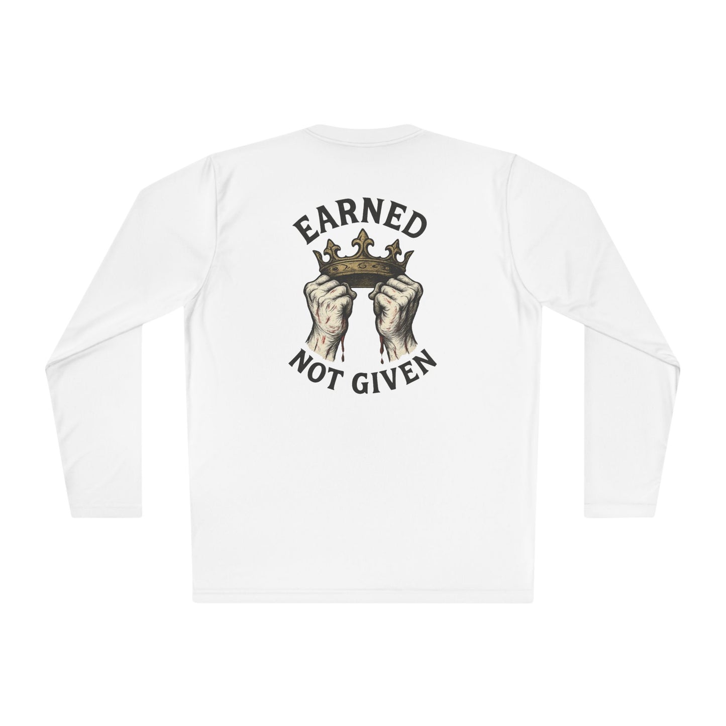 Unisex Long Sleeve Tee - Earned Not Given, Perfect for Athletes, Motivational Gift, Everyday Wear, Casual Style, Great for Workouts