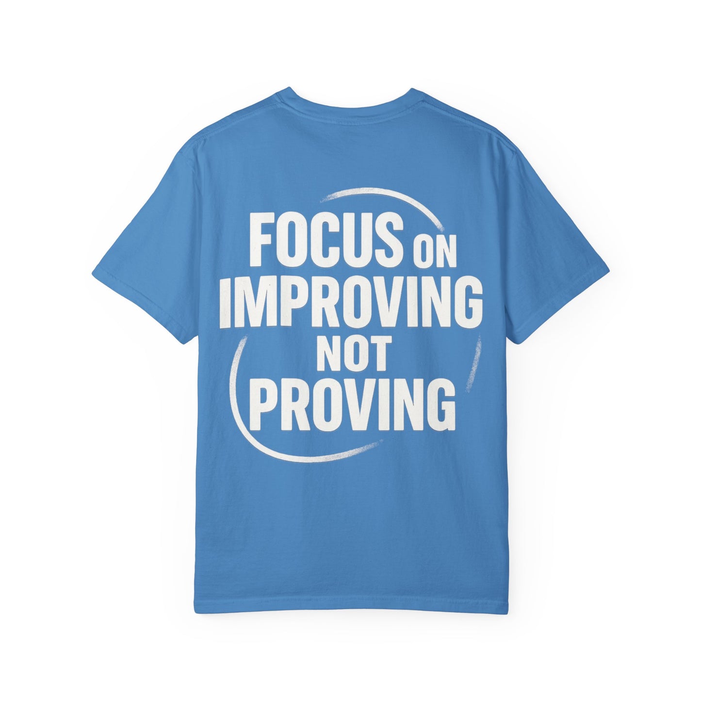 Inspirational Unisex T-Shirt - Focus on Improving, Motivational Tee, Life Quotes Shirt, Gift for Him/Her, Casual Wear